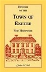 Charles H. Bell - History of the Town of Exeter, New Hampshire