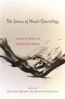 Irene Deliege, Jonathan Dunsby, Jonathan Goldman, Jean Molino, Arnold Whittall, Jonathan Dunsby... - The Dawn of Music Semiology