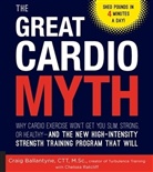Craig Ballantyne - The Great Cardio Myth