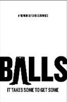 Chris Edwards - Balls: It Takes Some to Get Some