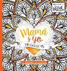 Casa Creacion - Mamá Y Yo Esta Lucecita Mía Libro de Colorear