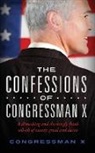 Congressman X, Congressman X. - The Confessions of Congressman X