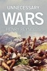 Reynolds, Henry Reynolds - Unnecessary Wars