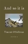 Vincent O'Sullivan, O'Sullivan Vincent - And So It Is