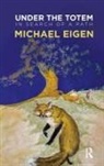 Michael Eigen - Under the Totem