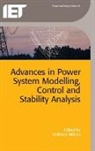 Federico Milano, Frederico Milano - Advances in Power System Modelling, Control and Stability Analysis