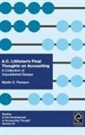 Martin E. Persson, Martin E. Persson, Gary Previts - A. C. Littleton's Final Thoughts on Accounting