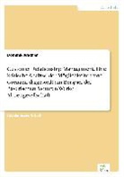 Dominik Wagner - Customer Relationship Management. Eine kritische Analyse der Möglichkeiten und Grenzen dargestellt am Beispiel der Bayerischen Motoren Werke Aktiengesellschaft