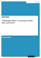 Julia Halm - "Volkswagen Blues" von Jacques Poulin. Eine  road novel?