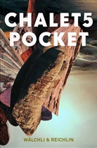 Yasmin Afschar, Sabine Arlitt, K Frauenfelder, Kathrin Frauenfelder, Huda Lutfi, Yves Mettler... - Chalet5 Pocket