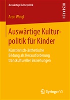 Aron Weigl - Auswärtige Kulturpolitik für Kinder