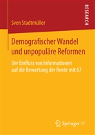 Sven Stadtmüller - Demografischer Wandel und unpopuläre Reformen