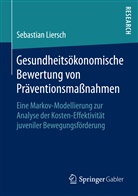 Sebastian Liersch - Gesundheitsökonomische Bewertung von Präventionsmaßnahmen