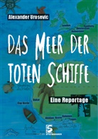 Alexander Urosevic - Das Meer der toten Schiffe