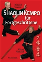 Rolan Czerni, Roland Czerni, Klaus Konrad - Shaolin Kempo für Fortgeschrittene