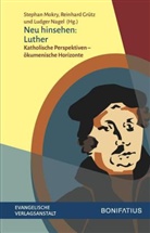 Reinhar Grütz, Reinhard Grütz, Stephan Mokry, Ludger Nagel - Neu hinsehen: Luther