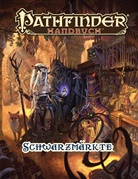 Ron Lundeen, Jason Nelson, Jason u a Nelson, David Ross, David N Ross, Davi Schwartz... - Pathfinder Chronicles, Schwarzmärkte