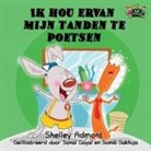 Shelley Admont, Kidkiddos Books, S. A. Publishing - Ik hou ervan mijn tanden te poetsen