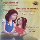 Shelley Admont, S. A. Publishing - My Mom is Awesome Ho una mamma fantastica
