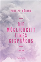 Philipp Röding - Die Möglichkeit eines Gesprächs