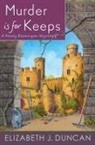 Elizabeth J. Duncan - Murder is for Keeps