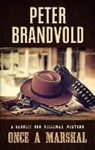 Peter Brandvold - Once a Marshal