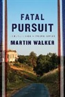 Martin Walker - Fatal Pursuit