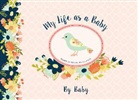 Peter Pauper Press (CRT), Inc Peter Pauper Press - My Life As a Baby - Record Keeper and Photo Album - Birds