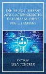 Federer, Lisa Federer, Lisa (EDT) Federer, Lisa Federer, Federer Lisa - Medical Library Association Guide to Data Management for Librarians