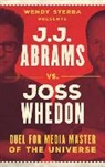 Wendy Sterba - J.j. Abrams Vs. Joss Whedon