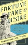 Sharon Hartman Strom, Strom Sharon Hartman - Fortune, Fame, and Desire