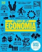 DK, Inc. (COR) Dorling Kindersley - El Libro de la economia (The Economics Book)