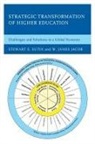 W James Jacob, W. James Jacob, Jacob W. James, Stewart E Sutin, Stewart E. Sutin, Stewart E. Jacob Sutin... - Strategic Transformation of Higher Education