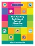 Kristine Setting Clark - Skill Building for Esl and Special Education