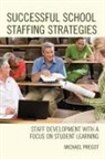 Michael Pregot, Michael V Pregot, Michael V. Pregot, Pregot Michael - Successful School Staffing Strategies