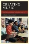 Patricia Elaine Riley, Riley Patricia Elaine - Creating Music