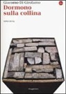 Giacomo Di Girolamo - Dormono sulla collina. 1969-2014