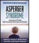 Tony Attwood, Jonathan M. Campbell, Ami Klin, Ami (Emory University Klin, Ami (GA; Emory University Klin, James McPartland... - Asperger Syndrome, Second Edition