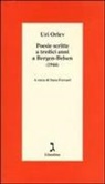 Uri Orlev, S. Ferrari - Poesie scritte a tredici anni a Bergen-Belsen (1944). Testo ebraico a fronte