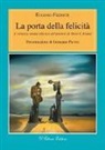 Eugenio Fizzotti - La porta della felicità. L'esistenza umana alla luce del pensiero di Viktor E. Frankl