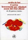 Sandro De Fazi - Ti scrivo brevemente per chiederti scusa dei miei silenzi. Vita di Gaetano Dimatteo