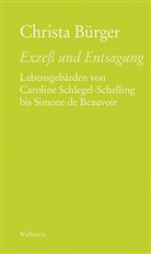 Christa Bürger - Exzeß und Entsagung