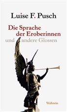 Luise F Pusch, Luise F. Pusch - Die Sprache der Eroberinnen