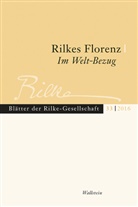 Paulus, Jörg Paulus, Rilke-Gesellschaft, Unglaub, Eric Unglaub, Erich Unglaub - Blätter der Rilke-Gesellschaft - 33: Rilkes Florenz / Rilke im Welt-Bezug