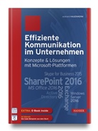 Eckhard Hauenherm, Eckhard (Dr.) Hauenherm - Effiziente Kommunikation im Unternehmen: Konzepte & Lösungen mit Microsoft-Plattformen