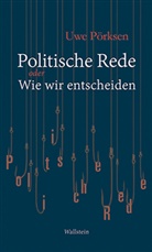 Uwe Pörksen, Uwe (Prof. Dr.) Pörksen, Uw Pörksen, Uwe Pörksen - Politische Rede