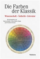 Martin Dönike, Jutt Müller-Tamm, Jutta Müller-Tamm, Jutta Müller-Tamm (Prof. Dr.), Fri Steinle, Friedrich Steinle... - Die Farben der Klassik