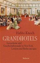 Habbo Knoch, Habbo (Prof. Dr.) Knoch - Grandhotels