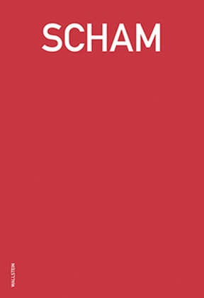 Deutsches Hygiene-Museum, Deutsches Hygiene-Museum Dresden, Hygiene-Museum, Dresden Stiftung Deutsches Hygiene-Museum, Danie Tyradellis, … - Scham 100 Gründe, rot zu werden. Begleitband zur gleichnamigen Ausstellung im Deutschen Hygiene-Museum Dresden vom 26. November 2016 bis 5. Juni 2017