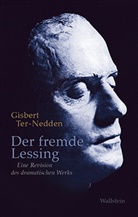 Gisbert, Ter-Nedden, Gisbert Ter-Nedden, Gisbert (Prof. Dr.) Ter-Nedden, Rober Vellusig, Robert Vellusig... - Der fremde Lessing
